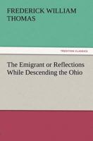 The Emigrant or Reflections While Descending the Ohio 9354752225 Book Cover