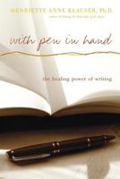 With Pen in Hand: The Healing Power of Writing 0738207888 Book Cover