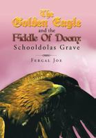 The Golden Eagle and the Fiddle of Doom 3 1483685896 Book Cover