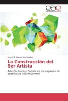 La Construcción del Ser Artista 6202118970 Book Cover