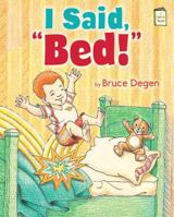 I Said, "Bed!" 0823429385 Book Cover