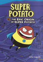 Epic Origin of Super Potato B0GN27C6QD Book Cover