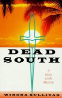 Dead South (Sister Cecile Mysteries) 0804115133 Book Cover