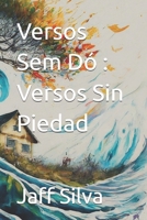 Versos Sem Dó : Versos Sin Piedad (Portuguese Edition) B0F2Z16B7C Book Cover