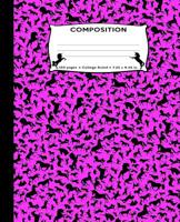 Composition: Unicorns All Over Hot Pink Marble Composition Notebook College Ruled 7.5 by 9.25 in 150 pages for boys, girls, kids, students, teachers 172487022X Book Cover