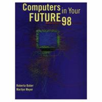 Computers in Your Future 98 1575768380 Book Cover