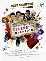 The Big Book of Celebrity Inventions 0007362765 Book Cover
