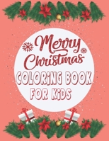 Merry Christmas Coloring book for kids: The great Christmas Fun for Little Artists. Santa Claus, Reindeer, Snowmen and much more to discover and ... Girls;50 Christmas Pages 8.5''/11'' to Color B08P3PC81H Book Cover