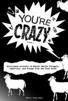You're Crazy - Volume One 1304592804 Book Cover