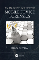An In-Depth Guide to Mobile Device Forensics 0367633000 Book Cover