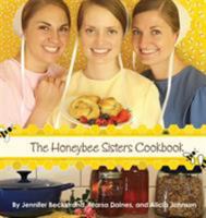 The Honeybee Sisters Cookbook 0997699302 Book Cover