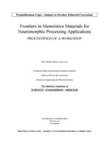 Frontiers in Memristive Materials for Neuromorphic Processing Applications: Proceedings of a Workshop null Book Cover
