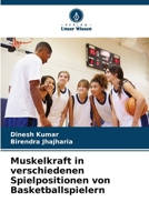 Muskelkraft in verschiedenen Spielpositionen von Basketballspielern (German Edition) 6204763237 Book Cover