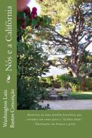 Nós e a Califórnia: Histórias de uma família brasileira que estendeu um ramo para o Golden State - Ilustrações em branco e preto 1539081729 Book Cover