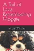 A Tail of Love: Remembering Maggie B0DQY7HFKY Book Cover