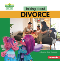 Talking about Divorce: A Sesame Street (R) Resource B0CQFXKR26 Book Cover