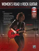 Women's Road to Rock Guitar: Express Yourself by Learning How to Play Lead & Rhythm Guitar, Book & CD 073909954X Book Cover