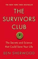 The Survivors Club: The Secrets and Science that Could Save Your Life 0446698857 Book Cover