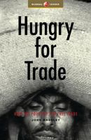 Hungry For Trade: How the Poor Pay for Free Trade 1856498654 Book Cover
