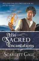 His Sacred Incantations B093RP1Y35 Book Cover