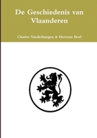 De Geschiedenis van Vlaanderen 1326319108 Book Cover