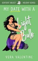 My Date with a Light Bulb B0F432SM4Y Book Cover