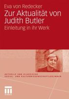 Zur Aktualität von Judith Butler: Einleitung in ihr Werk (Aktuelle und klassische Sozial- und KulturwissenschaftlerInnen) 3531164333 Book Cover