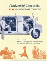 L'Université Concordia: 50 ans d'une histoire collective 2760653811 Book Cover