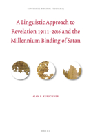 A Linguistic Approach to Revelation 19:11–20:6 and the Millennium Binding of Satan 9004520015 Book Cover