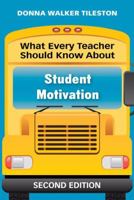 What Every Teacher Should Know about Student Motivation 1412971764 Book Cover