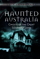 Haunted Australia: Ghosts of the Great Southern Land 0764352288 Book Cover