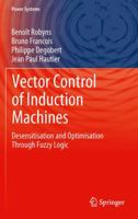 Vector Control of Induction Machines 085729900X Book Cover