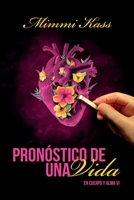 Pronóstico de una vida: Entrega final de la serie En cuerpo y alma B08P1H4KCD Book Cover