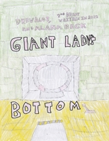 Giant Lady's Bottom (Second Edition Written in 2022) 1917605145 Book Cover