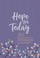 Hope for Today: 365 Devotions for Depression  Anxiety 1424561019 Book Cover
