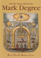 Tell Me More About the Mark Degree 0853182787 Book Cover