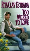 Too Wicked To Love (Zebra Historical Romance) 082177073X Book Cover