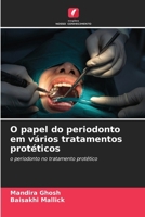 O papel do periodonto em vários tratamentos protéticos 620741120X Book Cover