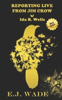 Reporting Live from Jim Crow Ida B. Wells 0578764156 Book Cover