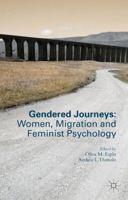 Gendered Journeys: Women, Migration and Feminist Psychology 1137521465 Book Cover