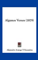 Algunos Versos (1879) 1160297576 Book Cover