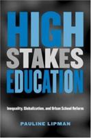 High Stakes Education: Inequality, Globalization, and Urban School Reform (Critical Social Thought) B00DHOFQIC Book Cover