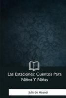 Las Estaciones: Cuentos para niños y niñas 1719590680 Book Cover