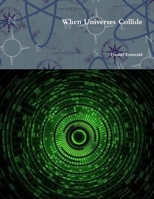 When Universes Collide 1387199080 Book Cover