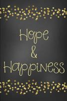 Hope & Happiness 1794359788 Book Cover