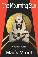 The Mourning Sun (Denary Novels) 1980965773 Book Cover