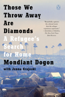 Those We Throw Away Are Diamonds: A Refugee's Search for Home 1984881280 Book Cover