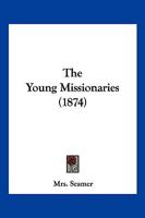 The Young Missionaries 1120939569 Book Cover