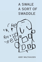 Swale a Sort of Swaddle 1963908619 Book Cover