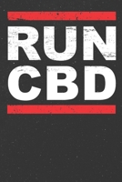 Run CBD - Oil Leaf Lover Stoner Cannabidiol: Weekly Planner Run CBD / Schedule Gift - Daily Goals - Notes ( 6 x 9 inches - approx DIN A 5 ) - 120 Pages Softcover 1661311598 Book Cover